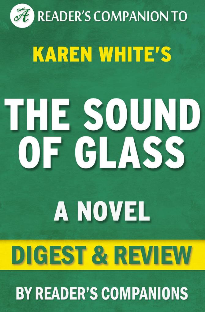 The Sound of Glass: A Novel By Karen White | Digest & Review