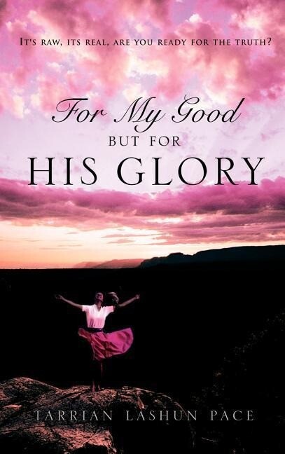 For My Good But for His Glory