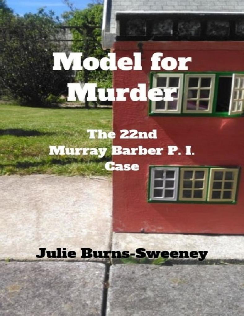 Model for Murder: The 22nd Murray Barber P I Case