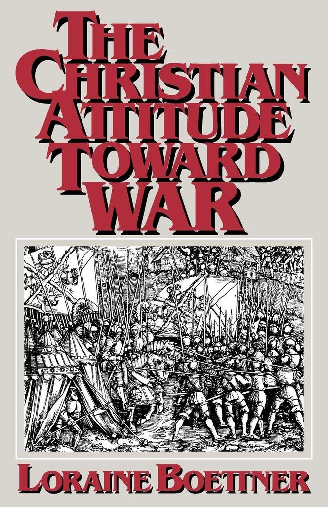 The Christian Attitude Toward War