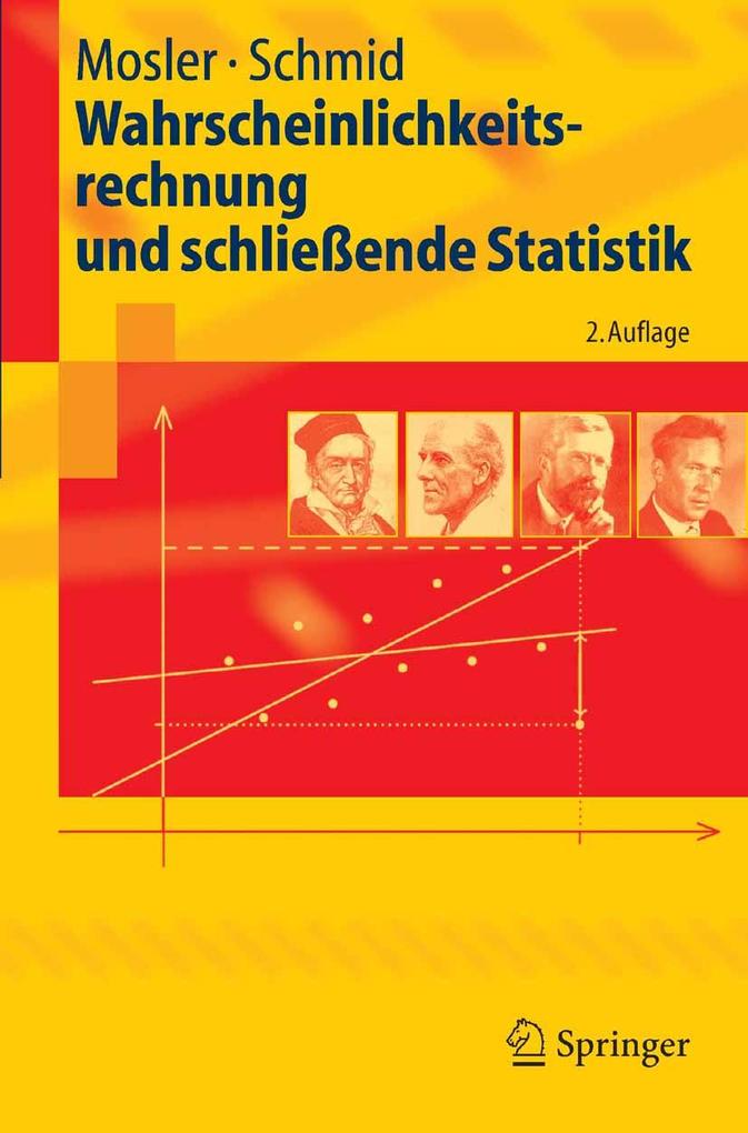 Wahrscheinlichkeitsrechnung und schließende Statistik - Karl Mosler/ Friedrich Schmid