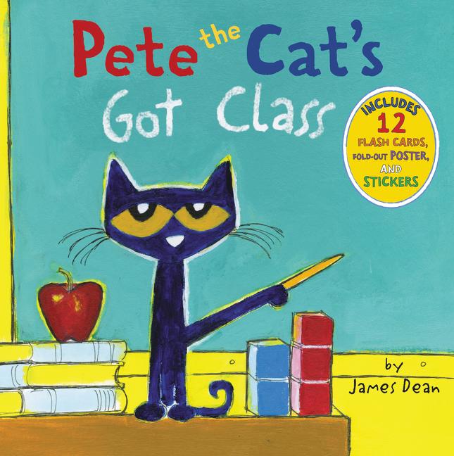 Image of Pete the Cat's Got Class: Includes 12 Flash Cards Fold-Out Poster and Stickers!