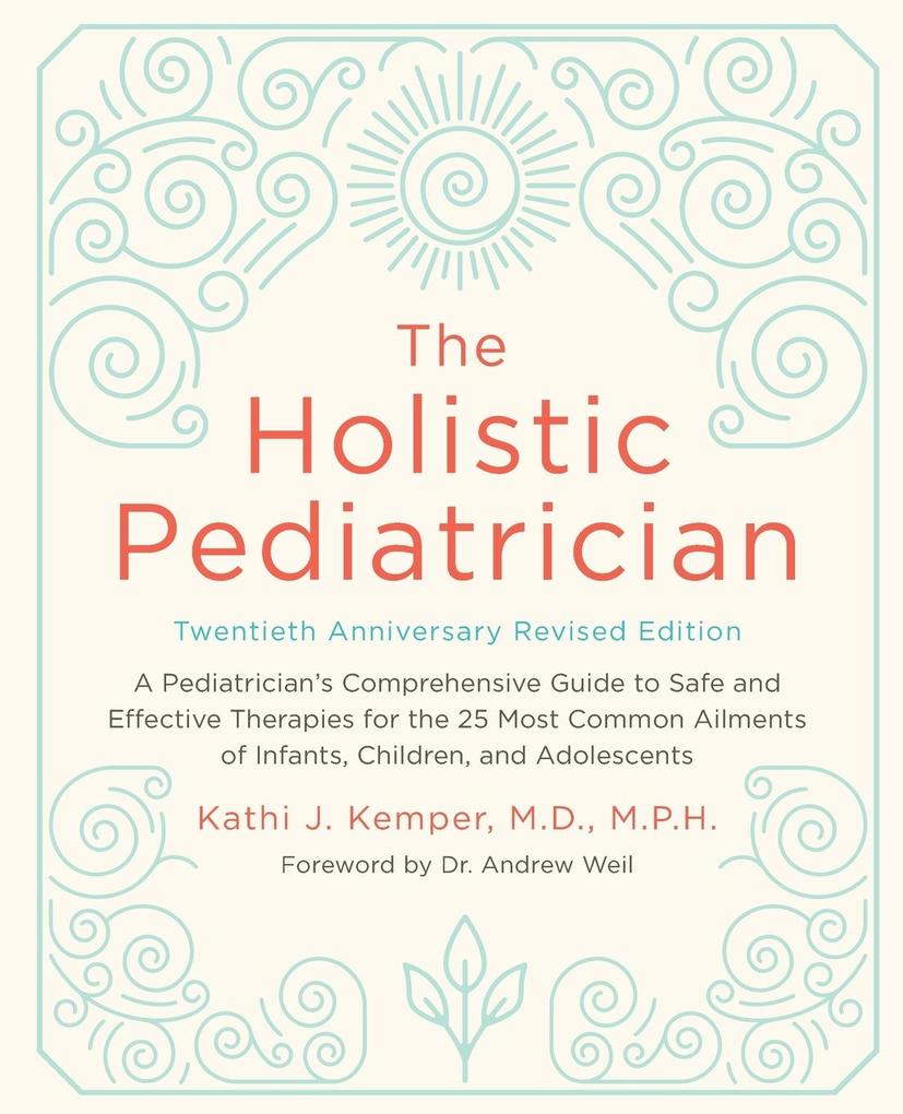 Holistic Pediatrician Twentieth Anniversary Revised Edition The