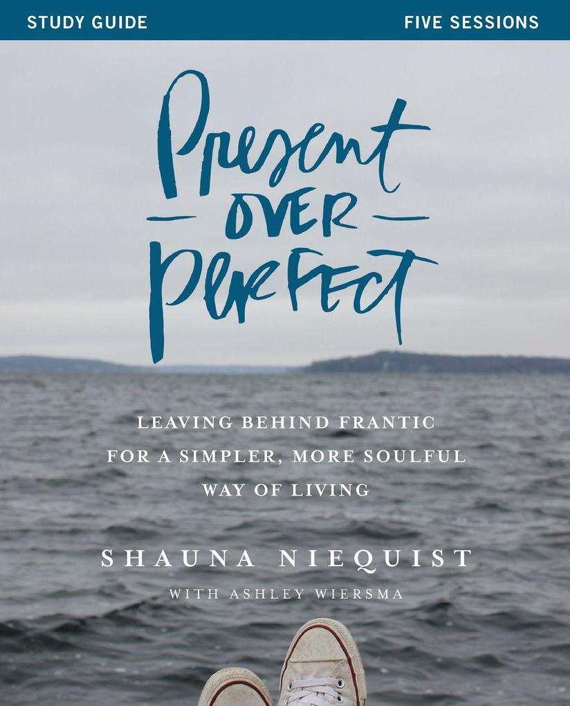 The Present Over Perfect Study Guide