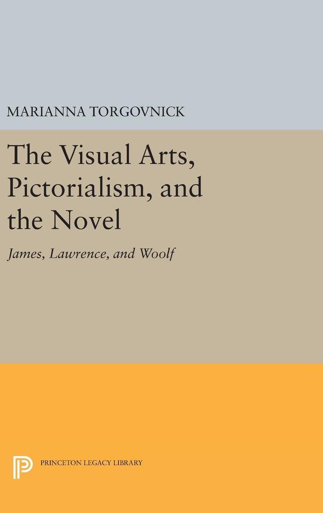 The Visual Arts Pictorialism and the Novel
