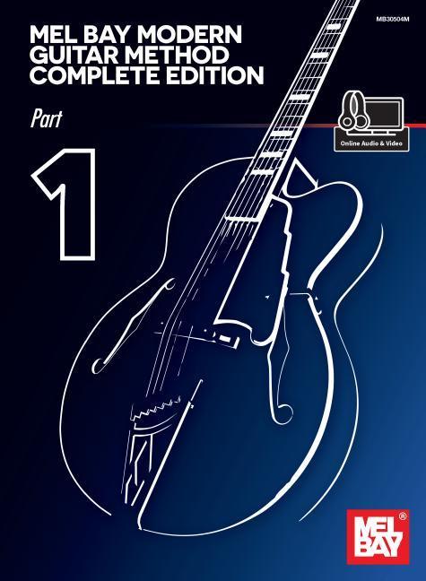 Mel Bay Modern Guitar Method Complete Edition Part 1