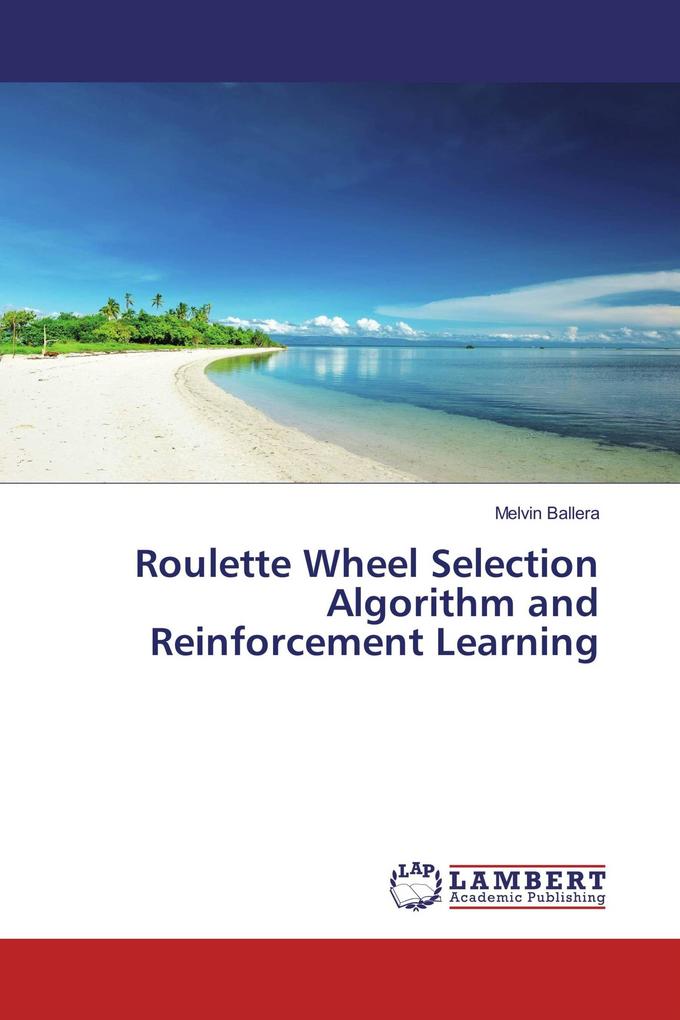 Roulette Wheel Selection Algorithm and Reinforcement Learning