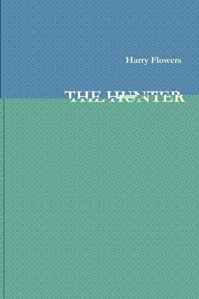 THE HUNTER