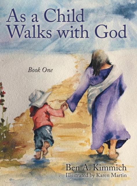 As a Child Walks with God: Book One