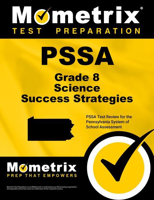 Pssa Grade 8 Science Success Strategies Study Guide: Pssa Test Review for the Pennsylvania System of School Assessment