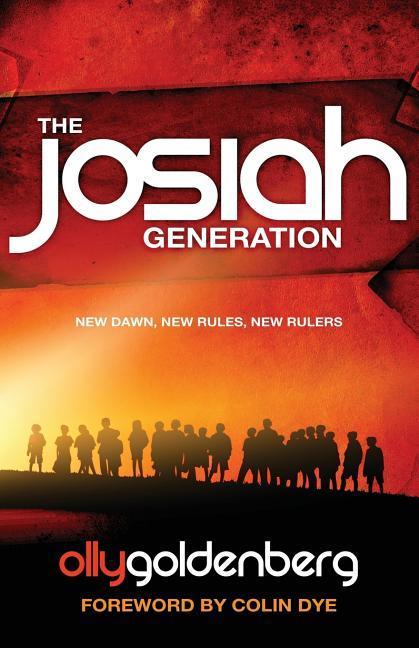 The Josiah Generation: New dawn new rules new rulers