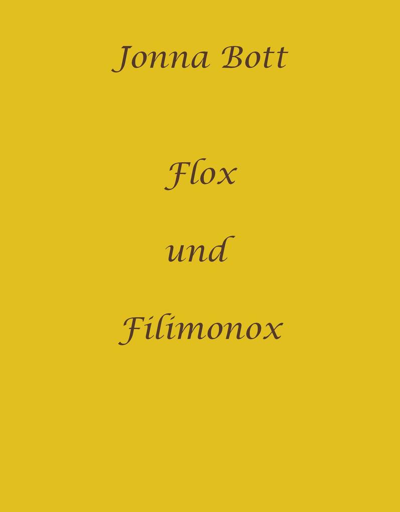 Flox und Filimonox