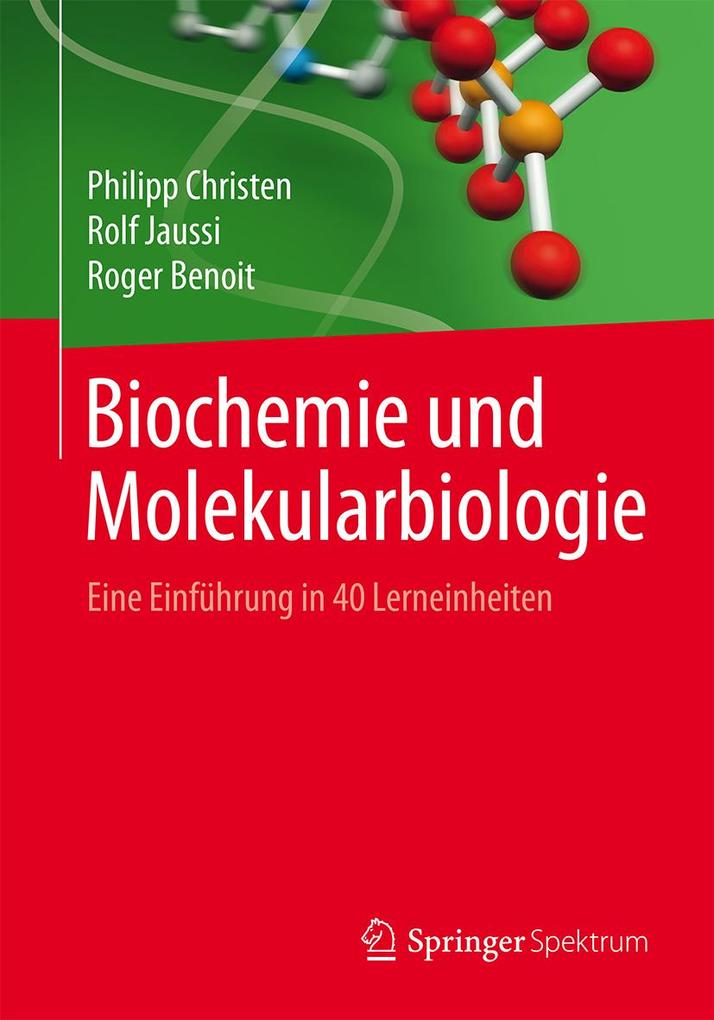 Biochemie und Molekularbiologie (eBook pdf), Philipp Christen, Rolf Jaussi, Roger Benoit