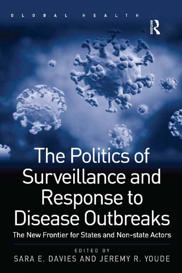 The Politics of Surveillance and Response to Disease Outbreaks