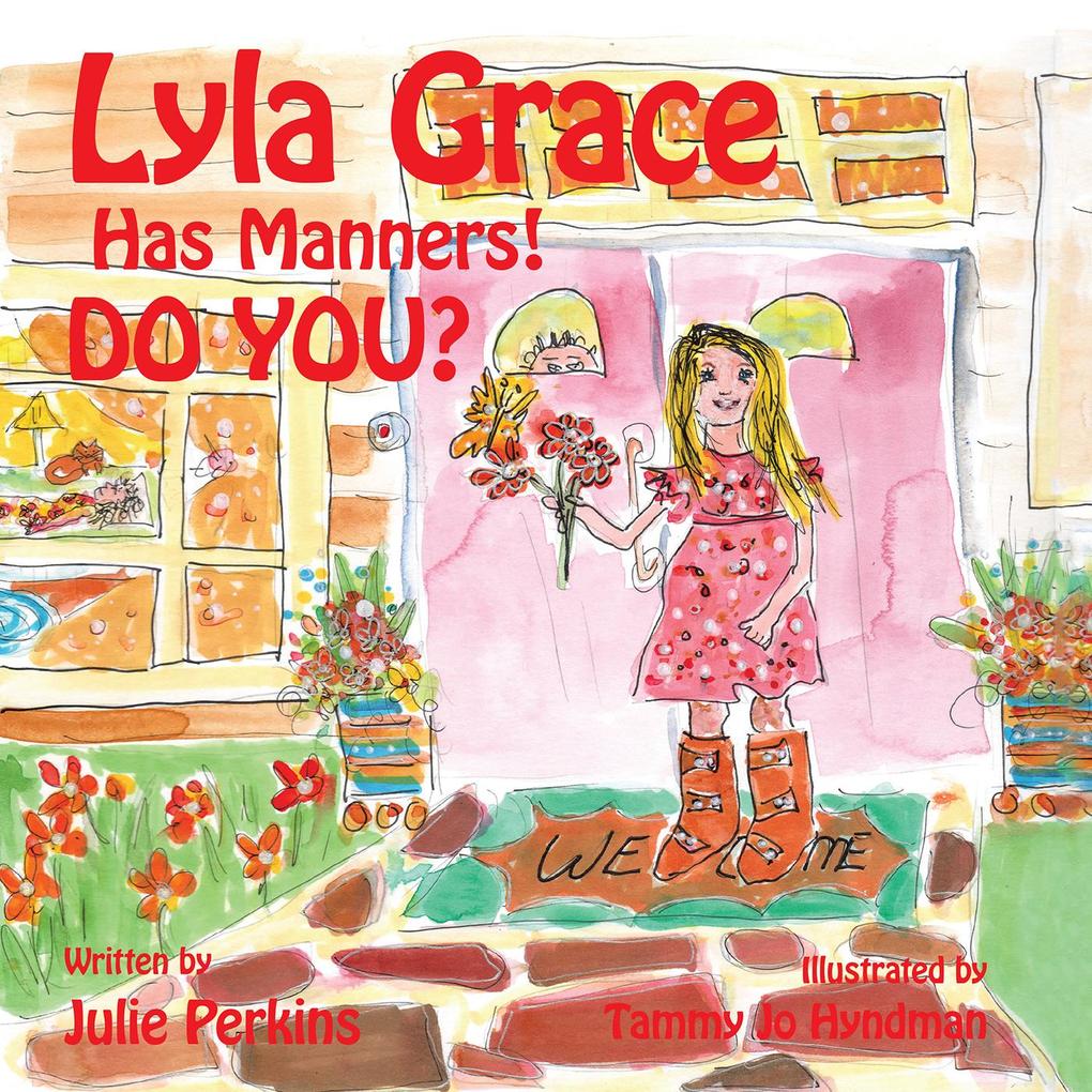 Lyla Grace Has Manners! Do You?