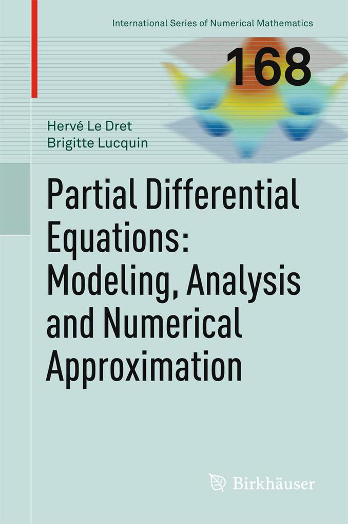 Partial Differential Equations: Modeling Analysis and Numerical Approximation