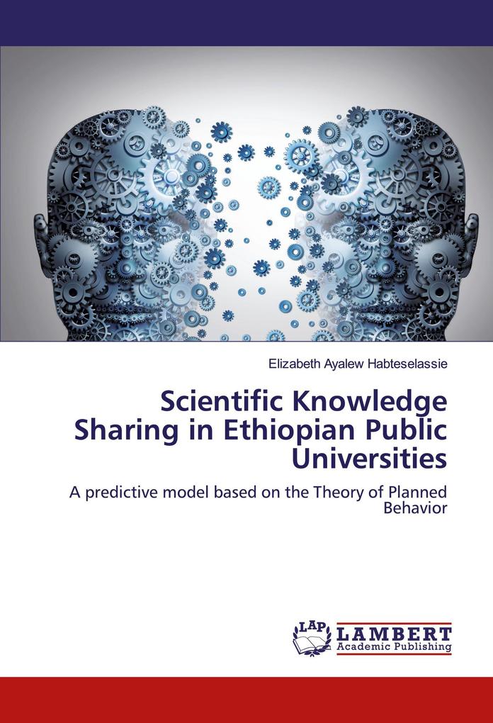 Scientific Knowledge Sharing in Ethiopian Public Universities