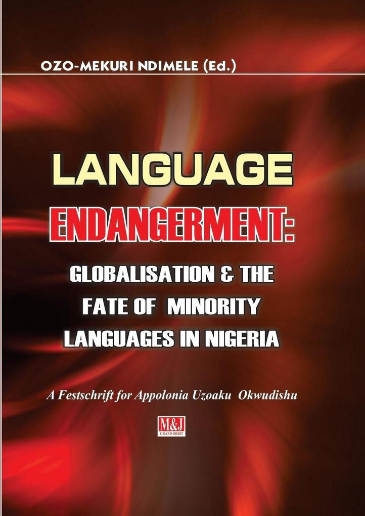 Language Endangerment. Globalisation and the Fate of Minority Languages in Nigeria