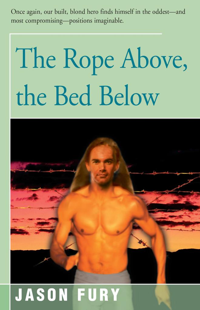 The Rope Above the Bed Below