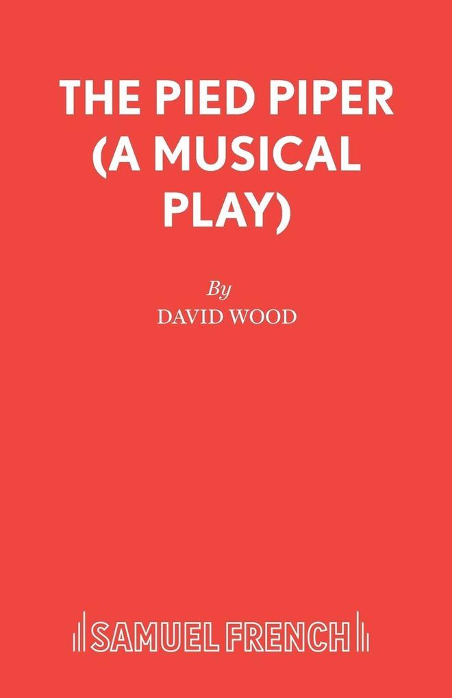 The Pied Piper (A Musical Play)