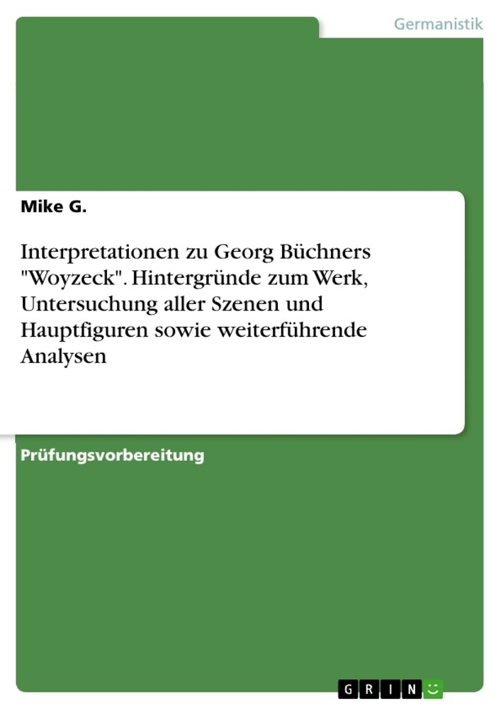 Image of Interpretationen zu Georg Büchners Woyzeck. Hintergründe zum Werk Untersuchung aller Szenen und Hauptfiguren sowie weiterführende Analysen