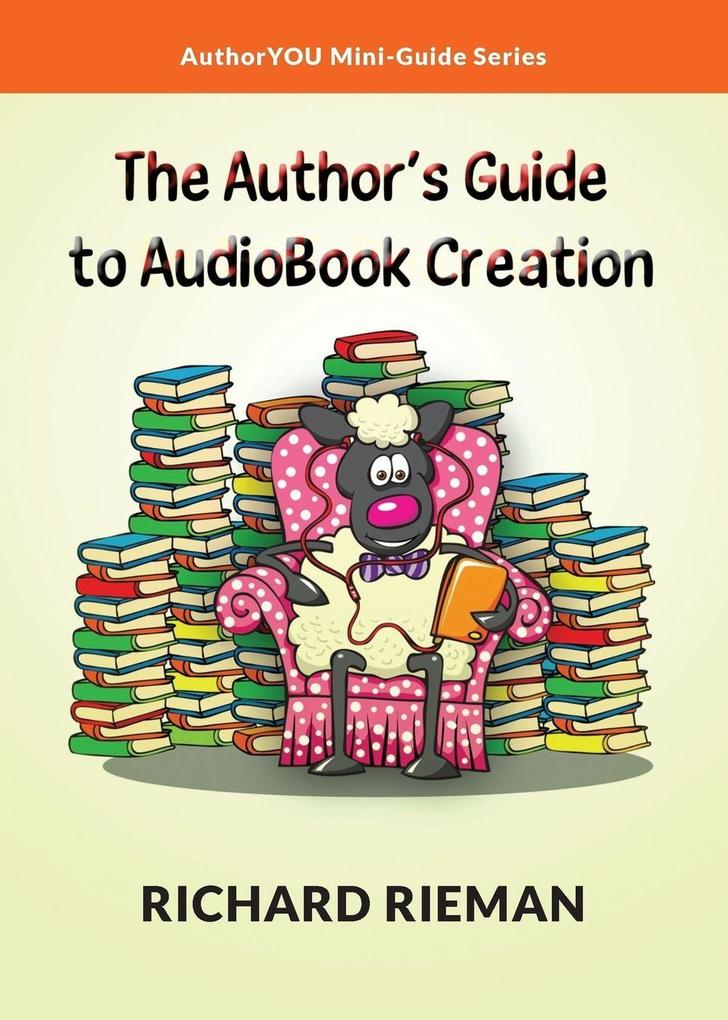 The Author's Guide to AudioBook Creation