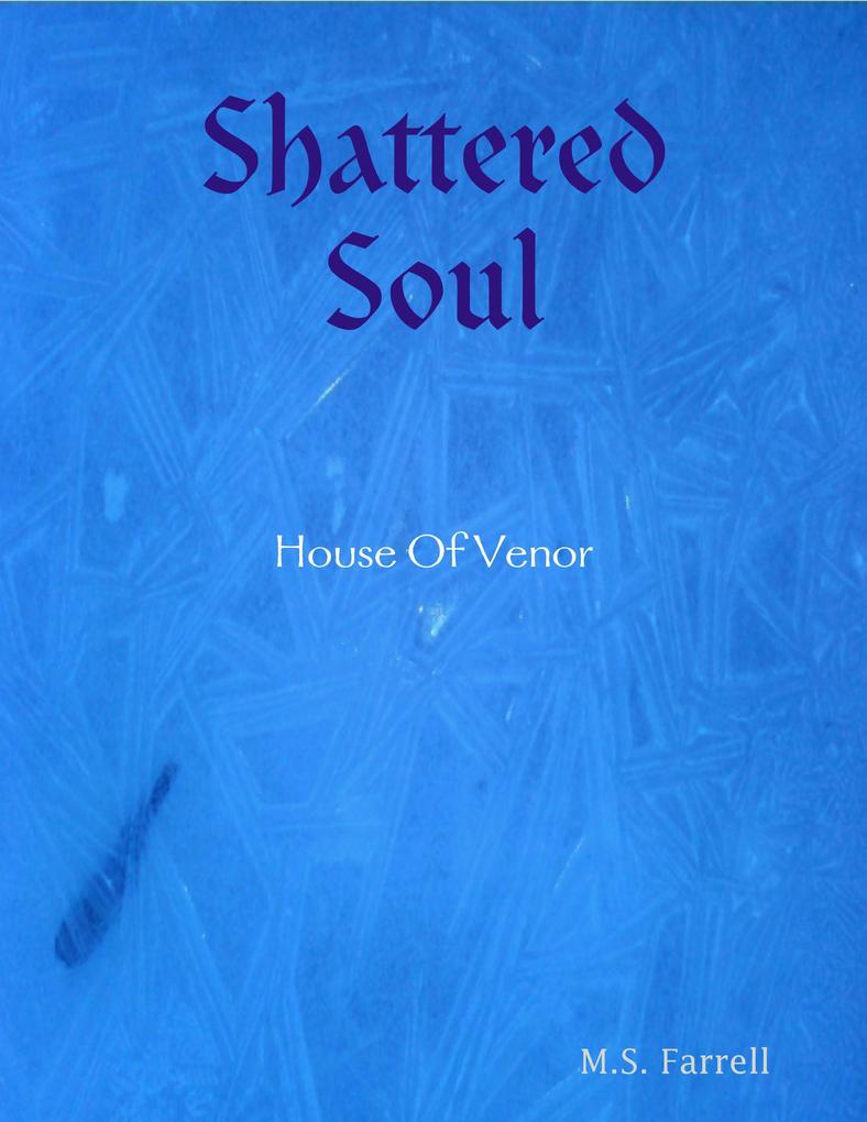 Shattered Soul: House of Venor