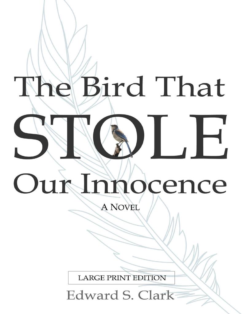 The Bird That Stole Our Innocence