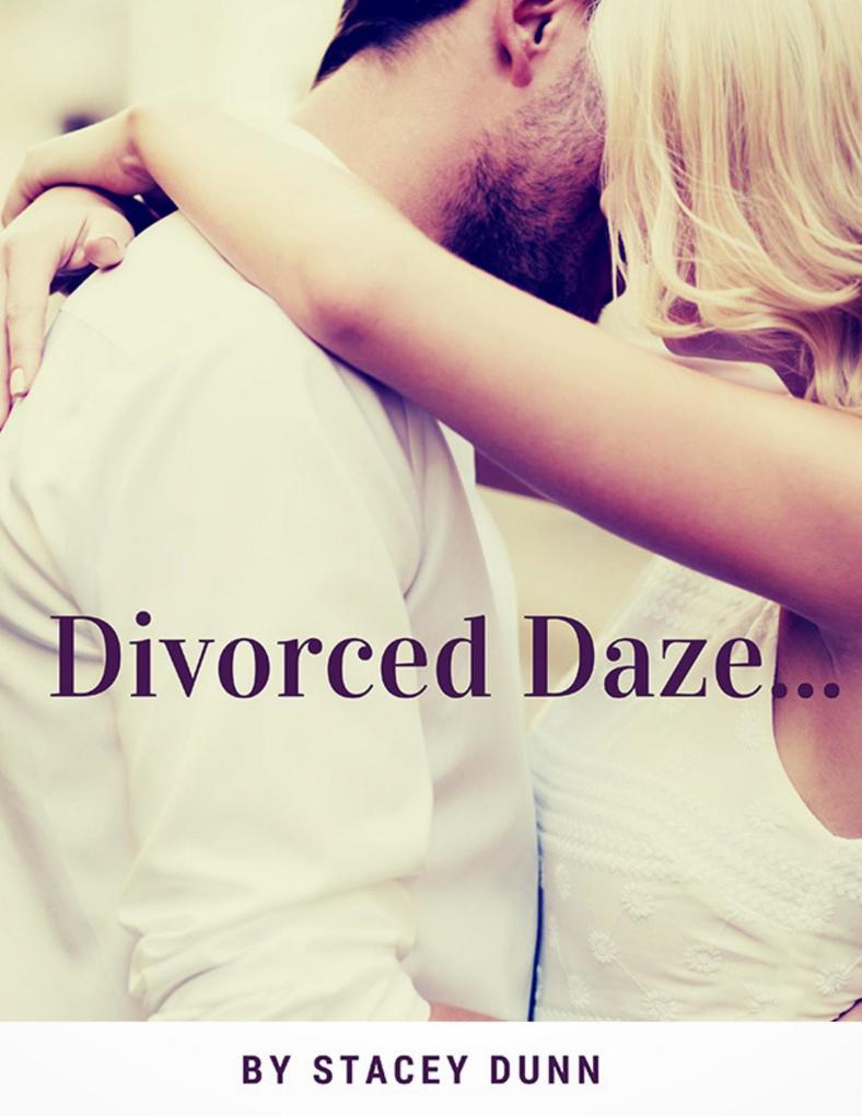 Divorced Daze...