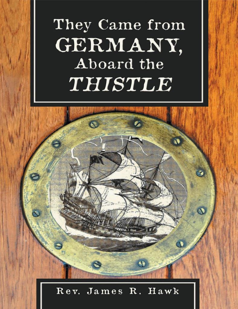 They Came from Germany Aboard the Thistle