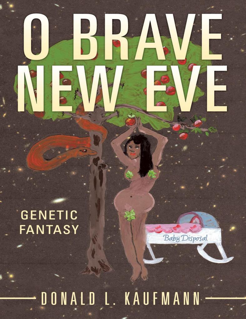 O Brave New Eve: Genetic Fantasy