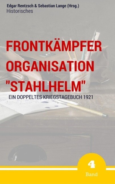 Frontkämpfer Organisation Stahlhelm - Band 4