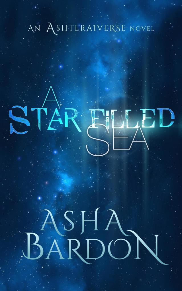 A Star Filled Sea (The Ashteraiverse)