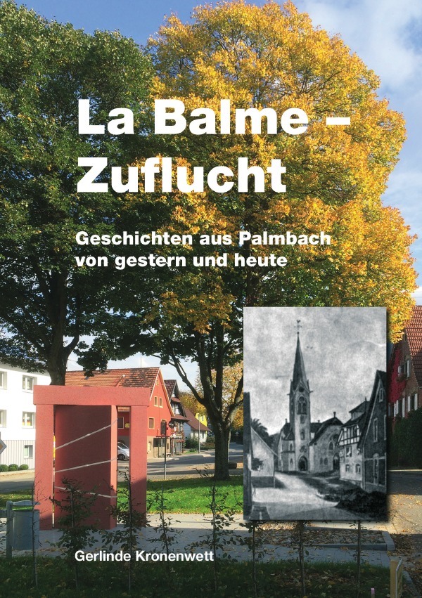 Image of La Balme - Zuflucht. Geschichten aus Palmbach von gestern und heute.