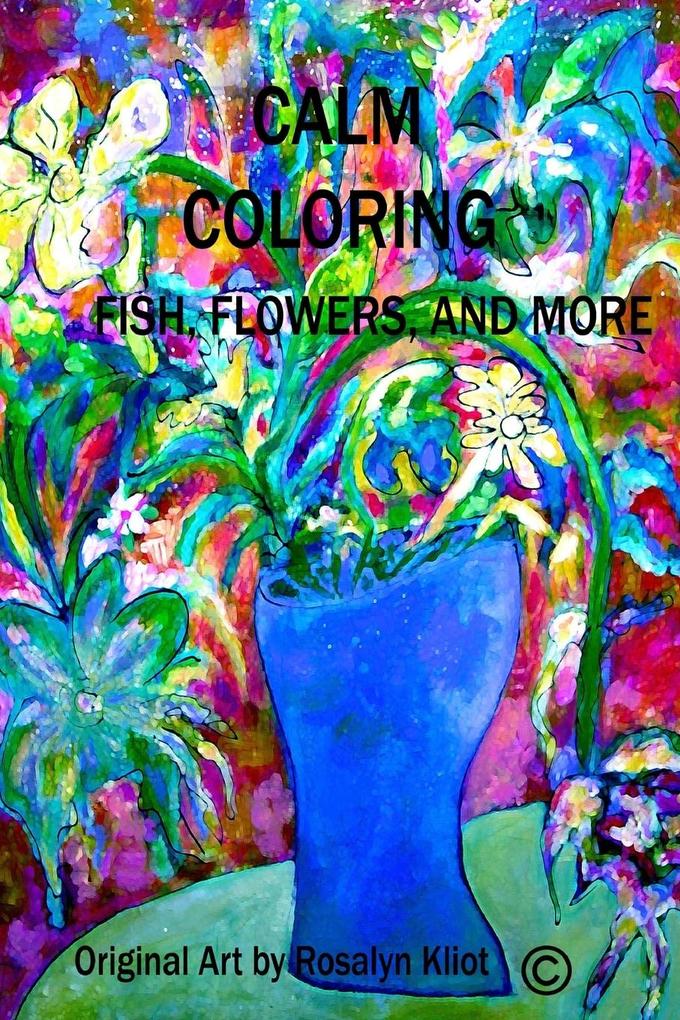 Calm Coloring-Fish Flowers and More