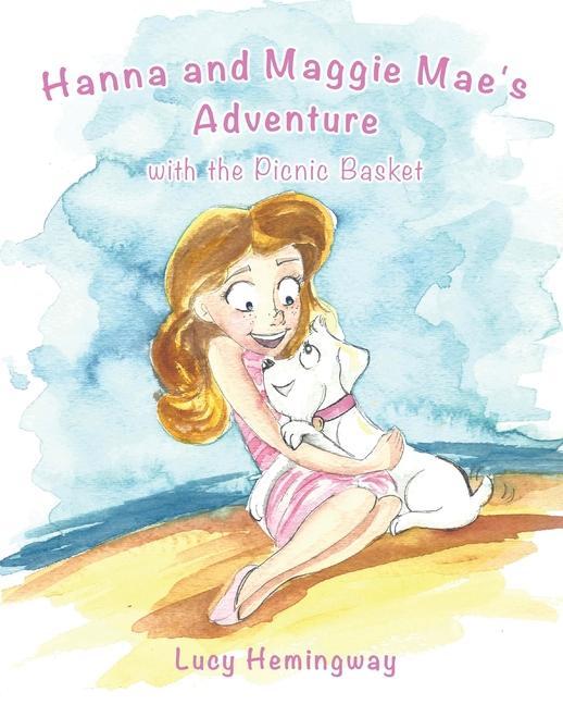 Hanna and Maggie Mae‘s Adventure with the Picnic Basket