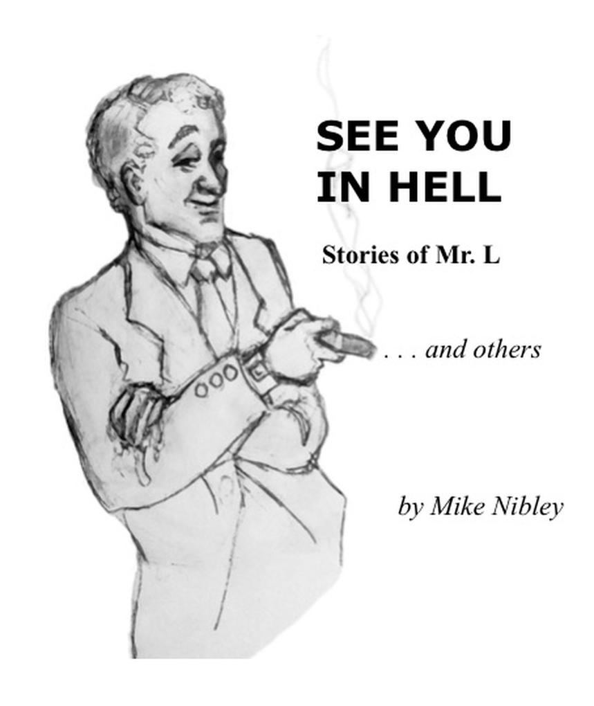 See You in Hell: Stories of Mr. L ... and others