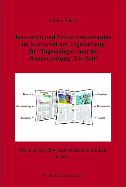 Textsorten und Textsortenvarianten im Kulturteil der Tageszeitung 'Der Tagesspiegel' und der Wochenzeitung 'Die Zeit'