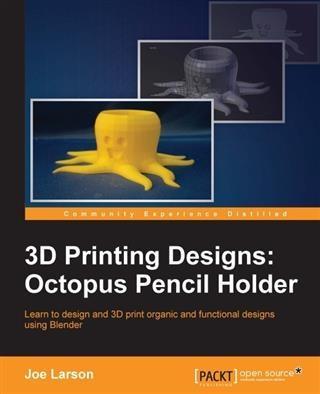 3D Printing s: Octopus Pencil Holder