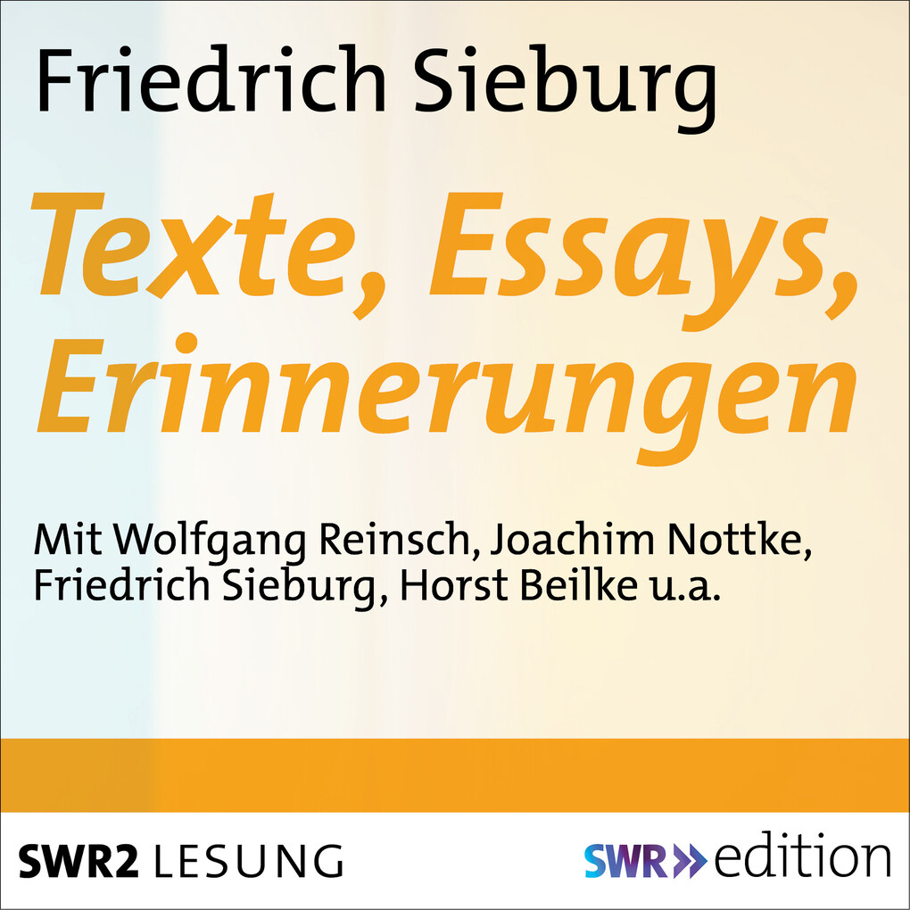 Friedrich Sieburg - Texte Essays Erinnerungen