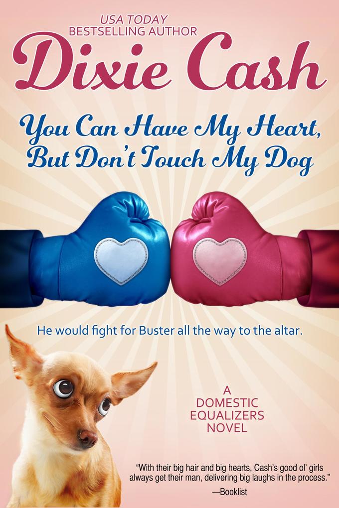 You Can Have My Heart but Don‘t Touch My Dog (Domestic Equalizers #8)