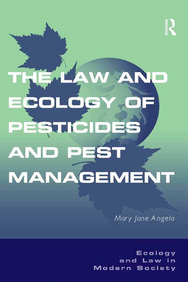The Law and Ecology of Pesticides and Pest Management