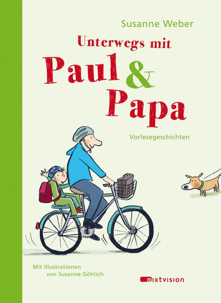 Unterwegs mit Paul & Papa - Susanne Weber