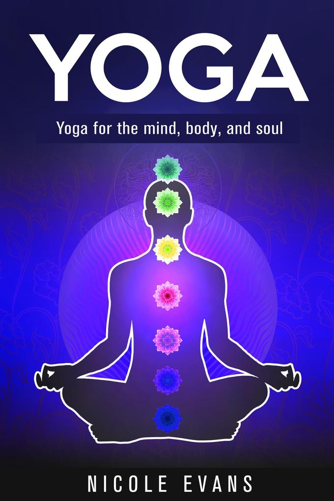Yoga: Lose Weight Relieve Stress And Feel More Serene With Yoga