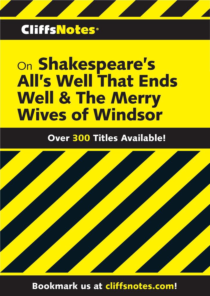 CN on Shakespeare‘s All‘s Well That Ends Well & The Merry Wives of Windsor