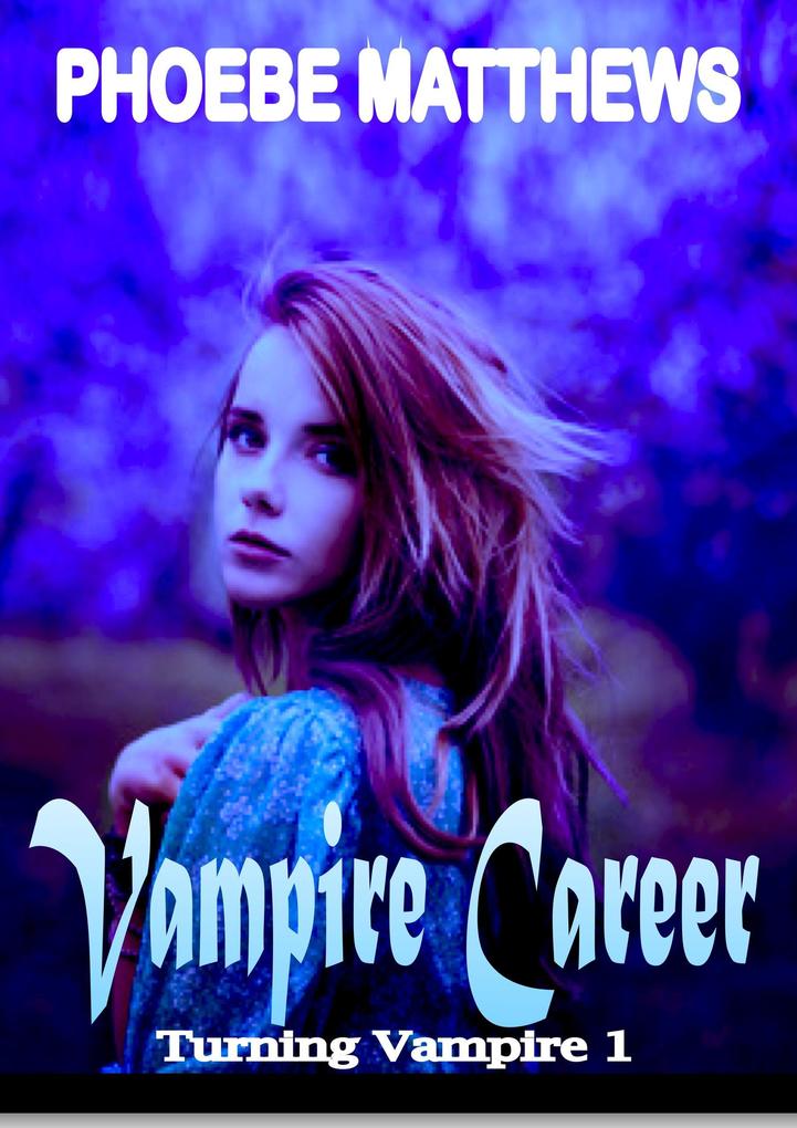 Vampire Career (Turning Vampire #1)