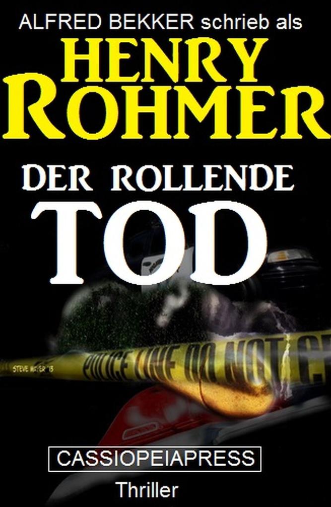 Der rollende Tod: Thriller (Alfred Bekker Thriller Edition #5)