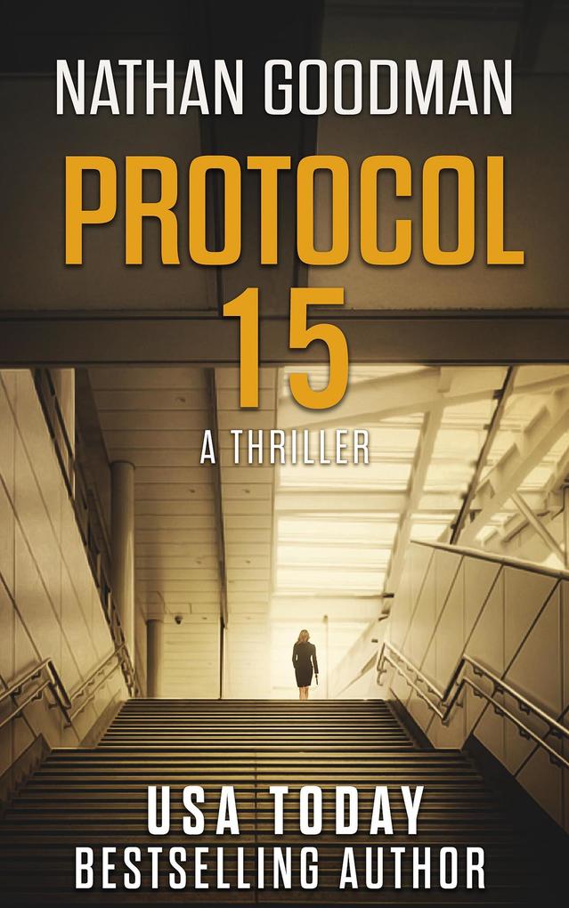 Protocol 15 (The Special Agent Jana Baker Spy-Thriller Series #3)