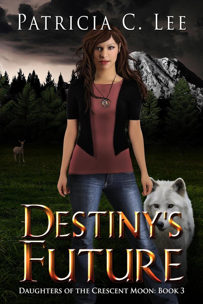 Destiny‘s Future (Daughters of the Crescent Moon #3)