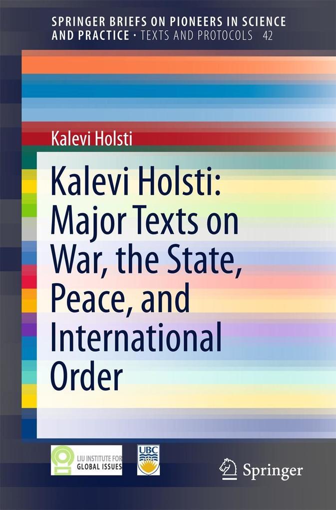 Kalevi Holsti: Major Texts on War the State Peace and International Order
